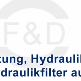 F&D Industriebedarf und Hydraulik GmbH  -  Hydraulikschlauch Hydraulikspeicher Hydraulikfilter Hydraulikanlagen Fluidmanagement - F & D Industriebedarf Großhandel und Vertretung