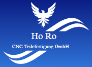 Ho Ro CNC Teilefertigung GmbH